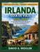 Irlanda Guía de Viaje 2026-2027: Descubre Dublín, la Ruta Costera del Atlántico y mucho más con consejos de expertos y planes de viaje inteligentes. by David S. Wexler