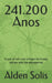 241.200 Anos: O que os reis mais antigos do mundo sabiam que nós esquecemos by Alden Solis
