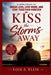 Kiss the Storms Away: 12 Simple Rules to Argue Less, Love More, and Stay Together Forever by Lois A. Ellis
