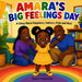 Amara's Big Feelings Day: A Story About Happiness, Sadness, Pride and More by Spectr Publishing