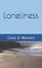 Loneliness by Carla R. Mancari