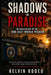 Shadows in Paradise: The Dark History of the CNMI Guest Worker Program: The Forgotten Workers who Built America's Islands by Kelvin Rodeo