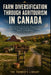 Farm Diversification & Agritourism in Canada: U-Pick, Farm Stays, Glamping, Tours, Events & Visitor Income Planning by Farmer's Library