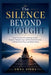 The Silence Beyond Thought: Break Free from Overthinking, Anxiety, Negative Thought Loops, and Emotional Exhaustion to Reclaim Inner Peace and Mental by Urna Sinha