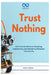 Trust Nothing: Zero Trust Architecture: Designing, Implementing, and Maintaining Perimeter-Free Security by Rafael Sanders
