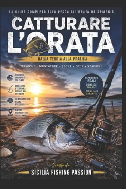 La Pesca All'orata: Tecniche, strategie e segreti della Regina dei fondali by Sicilia Fishing Passion