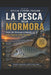 La Pesca Alla Mormora: Tecniche, strategie e segreti della principessa delle spiagge by Sicilia Fishing Passion