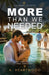 More Than We Needed by A. Heartwood