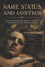 Name, Status, and Control: Assumed Names, Ward Status, and Your Commercial Identity in American Law by Adrian Shapiro