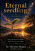 Eternal Seedling vol.2 by Monica Kemp, Gaétan Charland, Michael Hagan