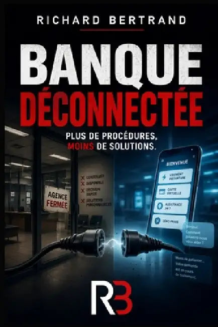 Banque déconnectée: Plus de procédures, moins de solution by Richard Bertrand