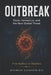 OUTBREAK Ebola, Hantavirus, and the Next Global Threat: From Spillover to Pandemic- A Dual Audience Guide for Healthcare Professionals and the Public by Jesudass Alphonse Raj