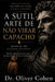A Sutil Arte de não virar Capacho: Histórias inspiradas em casos reais de amor, obsessão, traição e reconstrução by Oliver Cohen