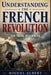 Understanding the French Revolution: For Total Beginners by Miguel S. Albert