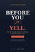 Before You Yell: The 90-Second Pause That Changes Everything (A Calm Parent's Playbook for Ages 3-10) by L. K. Ashford