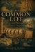 The Common Lot: A History of Slavery, from the Ancient World to the Modern Conscience: 3000 BCE - The Present by Rickbed Nandi, Rickbed Nandi