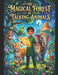 The Magical Forest of Talking Animals: A Magical Adventure of Courage and Kindness by Mahesh S. R.