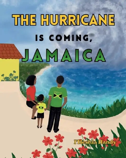 The Hurricane Is Coming, Jamaica by I'heshia Handy