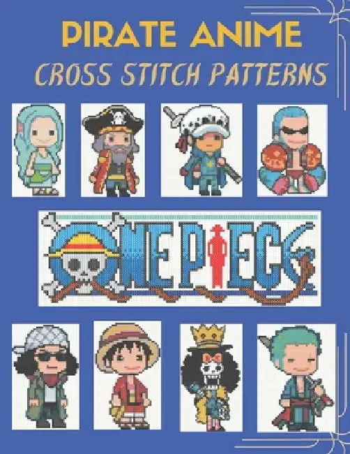 Anime Pirate Cross Stitch Patterns: 16 Pirate Designs by Basar Besimler