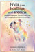 Frida y sus huellitas en el arcoiris: Sanando la pérdida: Lectura y ejercicios de acompañamiento para tu corazón by Guzman Portillo