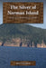 The Silver of Norman Island by John J. Davidson