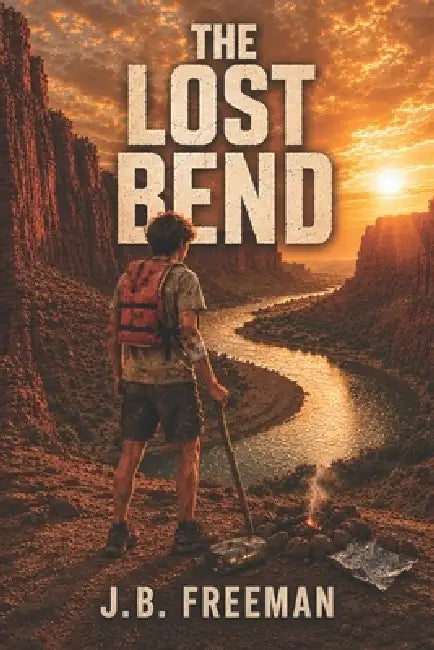 The Lost Bend by J. B. Freeman