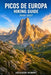 Picos de Europa Hiking Guide 2026-2027: Expert Trail Navigation, Gear Tips, Itineraries, and Cultural Insights for Every Hiker by Jackson Robert