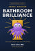 Bathroom Brilliance: Animal Kingdom: 264 Animal Facts for Your Time on the Throne by David Scher Mba