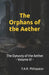 The Orphans of the Aether by T. a. R. Philopator