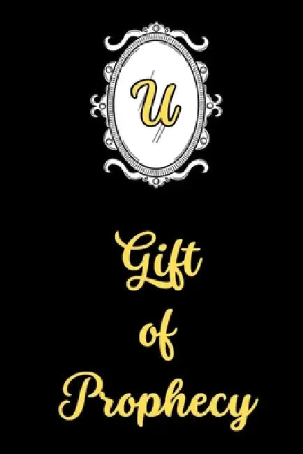 Gift of Prophecy by Daisy Bell, Wendell Charles Nesmith