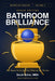 Bathroom Brilliance: Space Edition: 264 Space Facts for Your Time on the Throne by David Scher Mba