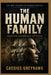 The Human Family: Denisovans, Neanderthals, and Sapiens: The New Science of Human Origins by Cassius Greyhawk