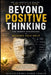 Beyond Positive Thinking: The Hidden Psychology of Modern Self-Help by Kaushlendra Kumar Thakur