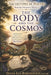 The Body and The Cosmos: Embodiment and Expansion as Archetypal Energies in The Poetry of Walt Whitman by Diana-Lea Baranovich