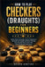 How to Play Checkers (Draughts) for Beginners: Master Classic Strategy, Outsmart Opponents, And Build Unshakable Confidence Through Easy Step-By-Step by Briggs Santino