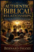 Authentic Biblical Relationships: Recovering the Lost Art of One Another Living! by Bernard Ingozi