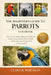 The Beginner's Guide to Parrots: A Step-by-Step Guide for Beginners on Parrot Care, Feeding, Training, Housing, Behavior, Health, and Creating a Safe by Clara R. Whitman