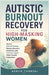 Autistic Burnout Recovery for High-Masking Women: How to Rebuild Energy, Reduce Sensory Overload, and Function Again After Chronic Exhaustion by Aoryn Thorval