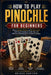 How to Play Pinochle for Beginners: Master Strategic Thinking and Win More Hands with Proven Techniques, Insider Tips, and Effortless Skill-Building f by Briggs Santino