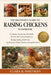 The Beginner's Guide to Raising Chickens: A Complete Step-by-Step Handbook for First-Time Chicken Keepers on Housing, Feeding, Health Care, Egg Produc by Clara R. Whitman