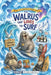 The Walrus That Loves To Surf: An Arctic Adventure About Surfing, Friendship and Saving Our Oceans - The Incredible Journey of a Walrus Who Followed a by Kinglet Publishing, Stuart Wheeler