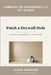 Patch a Drywall Hole: Nail-Hole to Football-Hole - In That Order by Jason Hammond