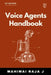 Voice Agents HandBook: Building Production Voice AI with LiveKit by Mahimai Raja J.
