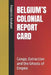 Belgium's Colonial Report Card: Congo, Extraction and the Ghosts of Empire by Frederick Amakom
