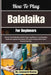 How To Play Balalaika For Beginners: Master Folk Melodies, Build Finger Confidence, And Develop Authentic Eastern European String Techniques With Clea by Leonard Nancy