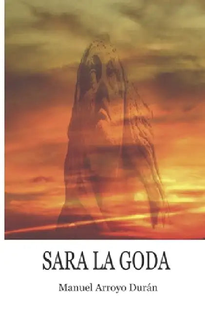 Sara La Goda by Manuel Arroyo Durán