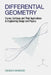 Differential Geometry: Curves, Surfaces, and Their Applications in Engineering Design and Physics by Danny Munrow, Helena K. Marwood