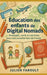 Éducation des enfants de Digital Nomads: Stratégies, outils et solutions pour une scolarité hors de France by Julien Faroult