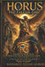 Horus: The Falcon God: The Divine Heir Who Defeated Chaos and United Egypt by Mohamed Yousri Ahmed