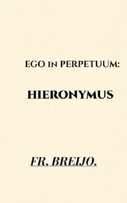 Ego in Perpetuum: HIERONYMUS: (El fuego de la purificación) by Francisco R. Breijo Marquez